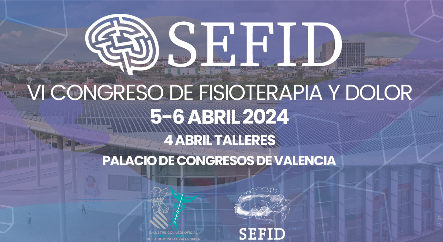 VI Congreso de Fisioterapia y Dolor de la SEFID [Valencia, 5-6 abril]